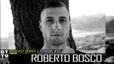 Roberto Bosco – Dub Techno TV Podcast Series #52