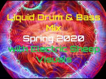 Liquid Drum and Bass Spring 2020 Mix #108 with Electric