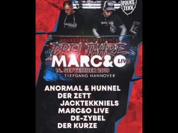 Volkstekk: 3 Jahre Marc&O / Anormal&Hunnel DerZett Jacktekkniels