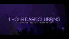 1 HOUR DARK CLUBBING | Dark Techno / EBM /