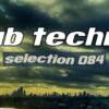 DUB TECHNO || Selection 084 || Minimal Boundaries