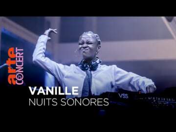 Vanille – Nuits Sonores 2022 – @arteconcert