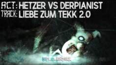 HEtZEr Vs DerPianist – Liebe Zum Tekk 2.0