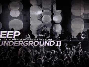 DEEP UNDERGROUND 11 – AHMET KILIC / Melodic House &