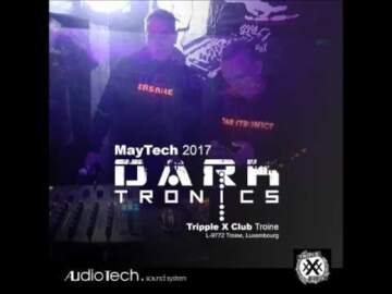 Darktronics Maytech Luxembourg 01 05 2017 Teil 3