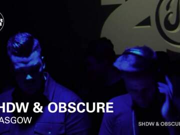 Shdw & Obscure Shape Boiler Room Glasgow DJ Set