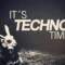 Max Minimal   It`s Techno Time!!!