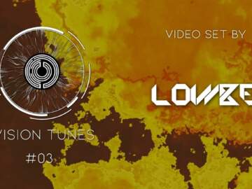 Vision Tunes #03 – Lowbe