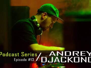 Andrey Djackonda – Dub Techno TV Podcast Series #13