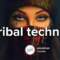 Tribal House & Deep Techno Mix – April 2020 (#HumanMusic)