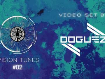 Vision Tunes #02 – Doguez