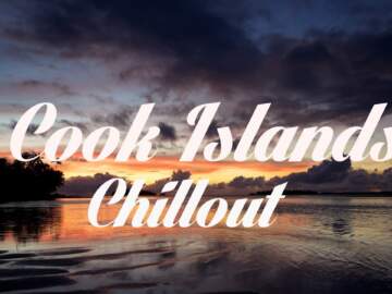 Beautiful COOK ISLANDS Chillout and Lounge Mix Del Mar