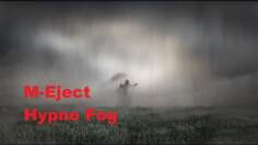 M-Eject – Hypno Fog (deep techno / dark techno mix)