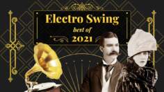 Electro Swing Mix – Best of 2021 💃🎩🕺🔥