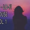 Into the Deep – LoFi House Mix Vol. 1