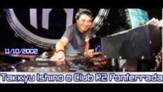 Takkyu Ishino @ Club R2 Ponferrada – 11.02.2002