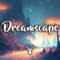 Dreamscape | Chillstep Mix