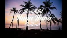 Beautiful KUNA YALA Chillout & Lounge Mix Del Mar