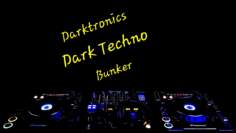 Darktronics Dark Techno Bunker 05 05 2020