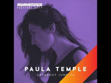 Paula Temple – Awakenings Festival 2017