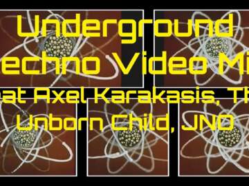 Underground Techno Video Mix feat Axel Karakasis, Sera J and