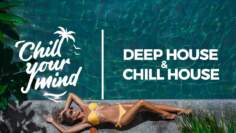 Deep House Mix 2021 | Chill House & Relax Music