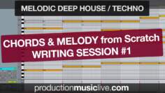 Chords and Melody Writing Session #1 – Melodic Deep /