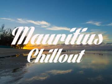 Relax Now: MAURITIUS Chillout and Lounge Mix Del Mar