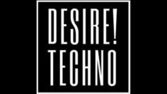 Max Minimal – Desire! Techno