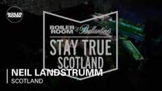 Neil Landstrumm Boiler Room & Ballantine’s Stay True Scotland Live