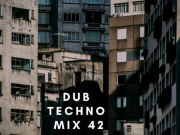 ATMOSPHERIC DUB TECHNO || mix 042