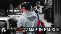 Martin Bausch – Dub Techno TV Podcast Series #28 [2021]