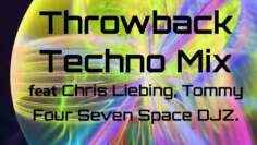 Throwback Techno Mix – Chris Liebing, Tommy Four Seven Space