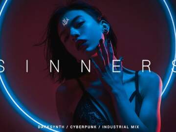 Darksynth / Cyberpunk / Industrial Mix ‘SINNERS III’ | Dark