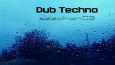 DUB TECHNO || Selection 031 || Raindrops on the Glass