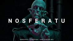 Darksynth / Cyberpunk / Dark Electro Mix ‘NOSFERATU’