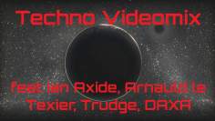 Underground Techno Video Mix feat Ian Axide, Arnaud Le Texier,