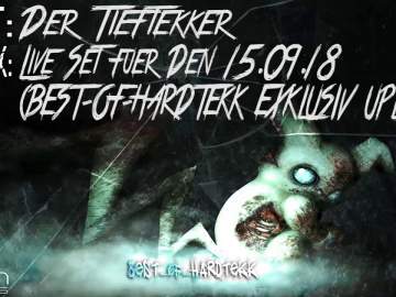 Der Tieftekker – Live Set für Den 15.09.18 (BEST-OF-HARDTEKK EXKLUSIV