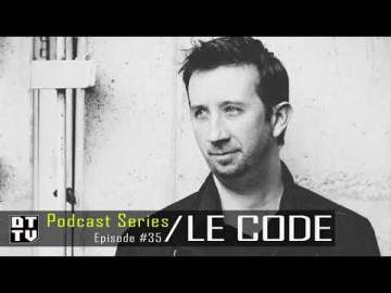 Le Code – Dub Techno TV Podcast Series #35