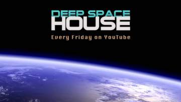 Deep Space House Show 099 | Chill Out, Deep House