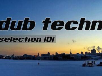 DUB TECHNO || Selection 101 || Thick Ice Walking