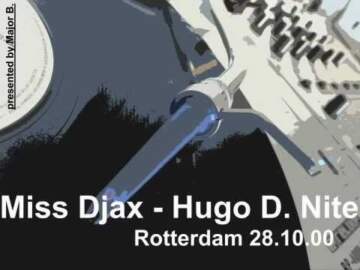 Miss Djax – Hugo D. Nite Rotterdam 28.10.00