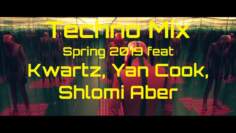 Techno Mix Spring 2019 feat Kwartz, Yan Cook, Shlomi Aber