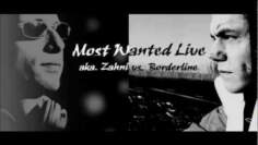 M0st W4nted LIVE! aka Zahni & Borderline – Bernabeum Bernburg