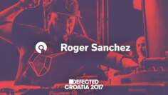 Roger Sanchez @ Defected Croatia 2017 (BE-AT.TV)