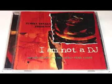 Fumiya Tanaka ‎– I Am Not A DJ