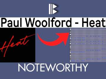 Paul Woolford – Heat: Noteworthy. Midi Chords Melody Arrangement Breakdown