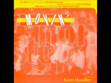 Kerri Chandler ‎– Movin’ Non Stop