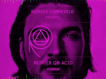 Reinier on Acid presented by Reinier Zonneveld [ROA006]