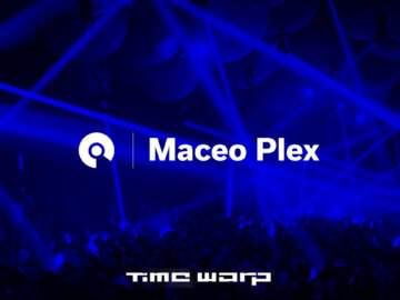 Maceo Plex – Time Warp 2017 (BE-AT.TV)